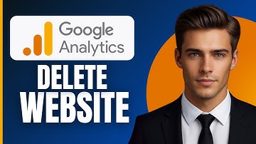 How To Delete Website From Google Analytics (2025)