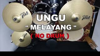 UNGU - MELAYANG (NO SOUND DRUM)