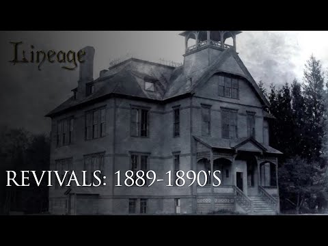 Revivals: 1889-1890's