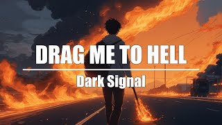 Dark Signal - Drag Me To Hell