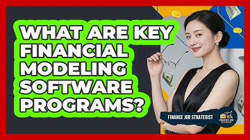 What Are Key Financial Modeling Software Programs?