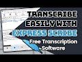 Transcribe Faster with Express Scribe FREE Transcription Software | Audio to Text Tutorial