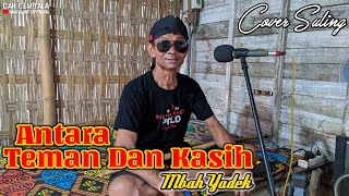 ANTARA TEMAN DAN KASIH - Mbah Yadek # Cover Suling