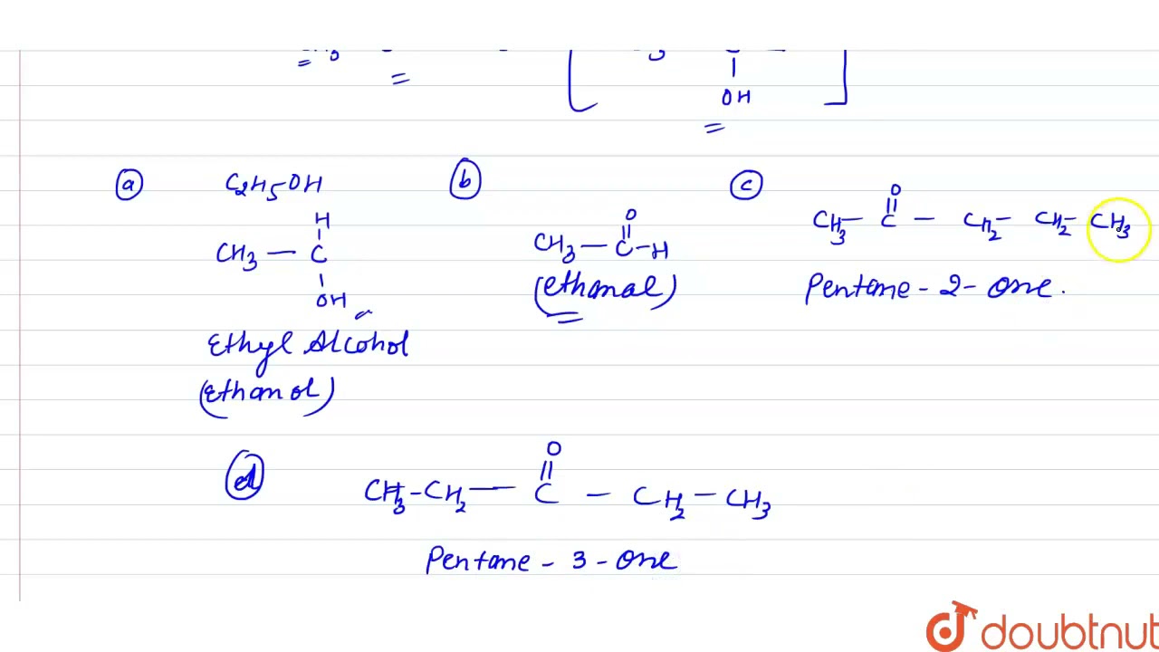 Iodoform test is not given by (a) ethanol (b) ethanal (c) pentan2one