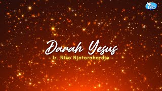 DARAH YESUS - Ir Niko Njotorahardjo