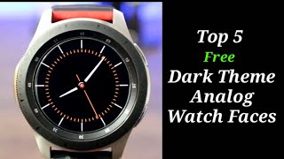 Top 5 FREE Galaxy Watch/Gear S3 Dark Theme Analog Watch Faces screenshot 4