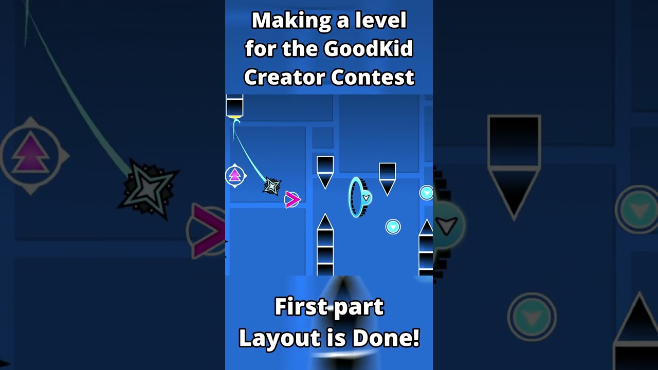 GoodKid Creator Contest layout progress #gd #geometrydash #goodkid