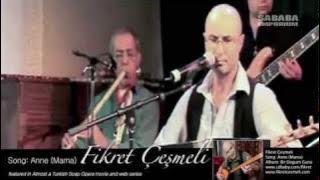 Fikret Cesmeli - Anne (Mama)  Music Video featured in Almost a Turkish Soap Opera