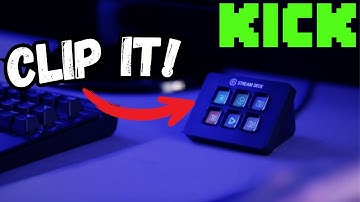 How To Create Kick Clips With An Elgato Stream Deck | Easy Tutorial For Kickbot