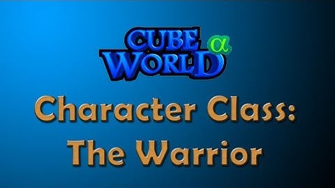 Cube World Classes: The Warrior