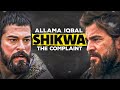 Ertugrul x osman x malik shah x sencer  the complaint shikwa allama iqbal