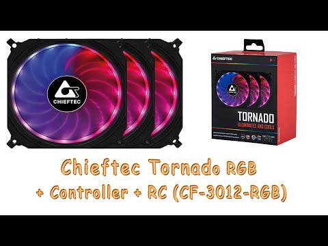 Распаковка Chieftec Tornado RGB + Controller + RC CF 3012 RGB