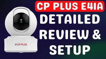 CP Plus 4MP Quad HD WiFi Camera E41A - Unboxing, Setup, Installation & Review | Iconic Tips