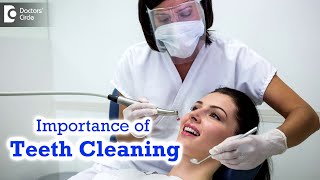 Importance of TEETH CLEANING | Tooth Scaling | Oral Prophylaxis - Dr. Lahari A.S.R | Doctors' Circle