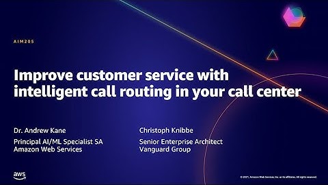 AWS AMER Summit May 2021 | Improve customer service w/intelligent call routing in your call center