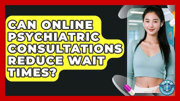 Can Online Psychiatric Consultations Reduce Wait Times? - Gen Z Telehealth Guide