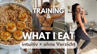 What I Eat In A Day - Intuitiv Ohne Verzicht How I Train Aktueller Trainingsplan