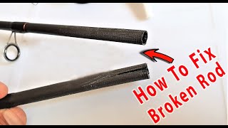 How To Fix a Broken Fishing Rod Tip - Special Method and Powerful - Easy for beginners