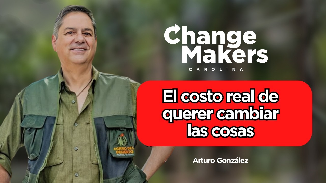 El costo real de querer cambiar las cosas | Arturo González