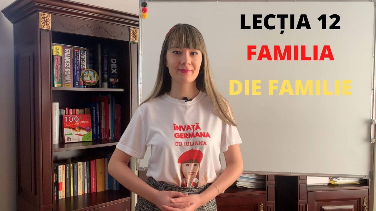 🇩🇪🇹🇩LECȚIA 12 - FAMILIA ÎN LIMBA GERMANĂ / ÎNVAȚĂ GERMANA CU IULIANA