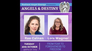 Angels and Destiny Episode #82: From Fear to Forgiveness to Freedom