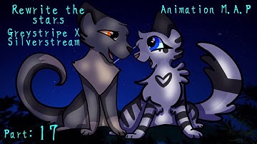 Rewrite the Stars // Greystripe X Silverstream M.A.P // CANCELLED {plez say if u wanna rehost this}