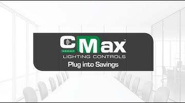 Plug into Savings with c-Max™ Lighting Controls