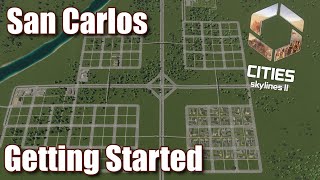 A Great Start | San Carlos #1 | Cities Skylines 2