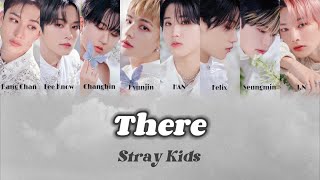 【字幕】There/StrayKids(스트레이키즈)【歌詞翻訳|ストレイキッズ| translation