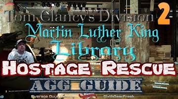 Division 2 -Martin Luther King Library Hostage Rescue - Side Mission - AGG Guide