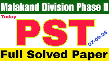 Today PST Full Solved Paper Malakand Division Phase 2 || 100 MCQS Solved || PST Today Test ||