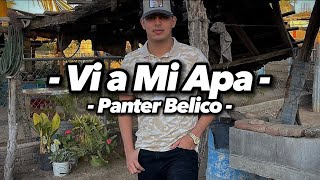 Panter Belico - Vi A Mi Apá (EXCLUSIVA)(INÉDITA)(LYRICS)(CORRIDOS 2023)