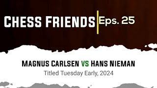 Magnus Carlsen vs Hans Nieman | Frankfurt - Germany, 2024