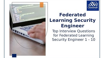 Top 10 Federated Learning Security Engineer Interview Questions and Answers For 2025 | Part 91