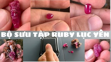 BỘ SƯU TẬP ĐÁ RUBY LỤC YÊN | HUY RUBY VLOG