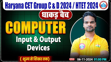HSSC CET 2024 | Input & Output Devices for HTET by Shivam Sir, HSSC Group C & D 2024 | धाकड़ बैच