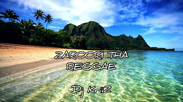 Zaroori Tha - Reggae Remix - Dj KriiZ