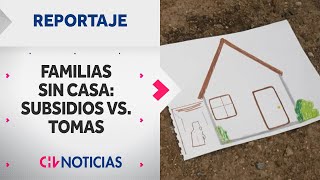 REPORTAJE | Subsidios versus tomas: La cruda realidad de familias que siguen esperando casa propia