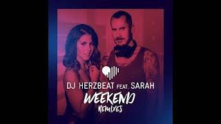 DJ Herzbeat Feat. Sarah Lombardi - Weekend (DJ Herzbeat Deep House Remix / Official Audio)