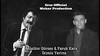 Müslüm Gürses & Faruk Kara  '' EROS''  (İkimizin Yerine) Prod. By MokarBeatz #İKİMİZİNYERİNE#Müslüm Resimi