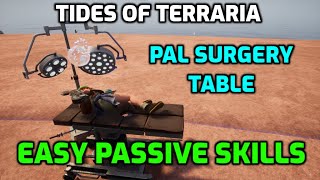 Palworld: Pal Surgery Table Quick Guide! Tides of Terraria