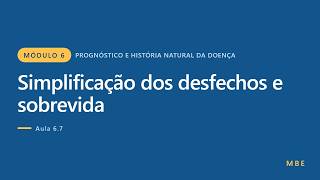 Simplificação dos desfechos e sobrevida