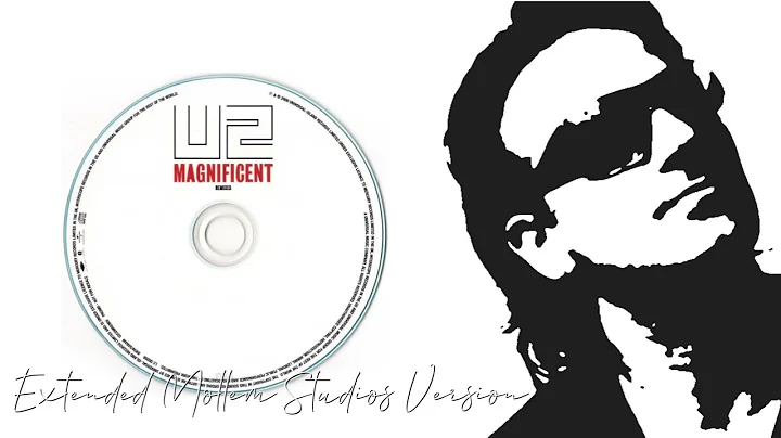 U2 - Magnificent [Extended Mollem Studios Version]