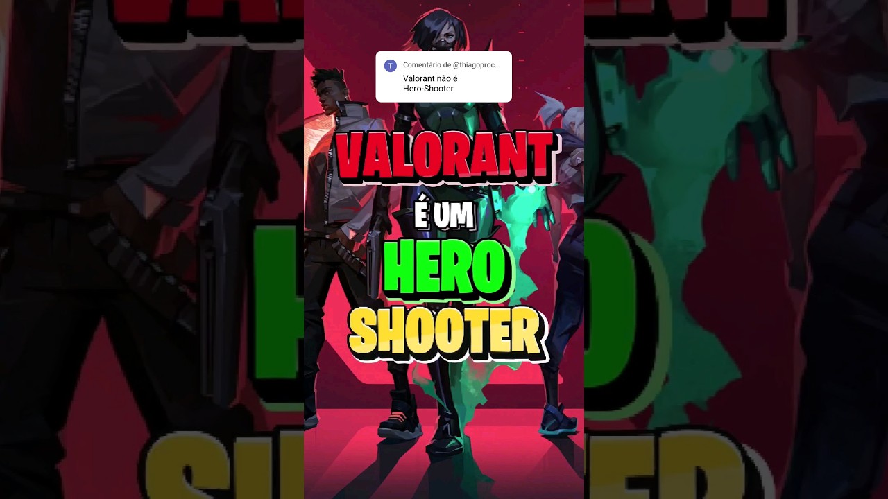 VALORANT É UM HERO-SHOOTER?! 