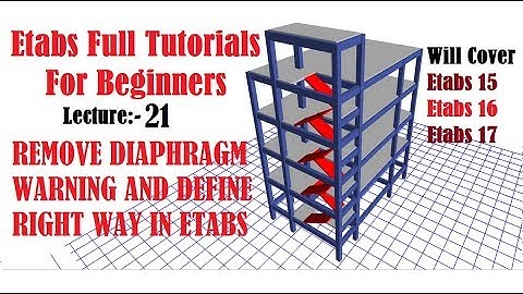 Etabs Full Tutorials for beginners | REMOVE DIAPHRAGM WARNING AND DEFINE RIGHT WAY IN ETABS | Lec-21