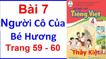 Vở Bài Tập Tiếng Việt Lớp 4 Sách Cánh Diều Bài 7 | Người Cô Của Bé Hương | Trang 59 - 60 | Tập 1