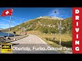 Driving in switzerland 14 oberalp furka and grimsel pass  4k 60fps