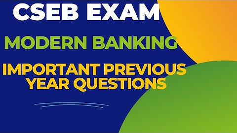 |CSEB EXAM|Modern Banking| Important Previous Year Questions|