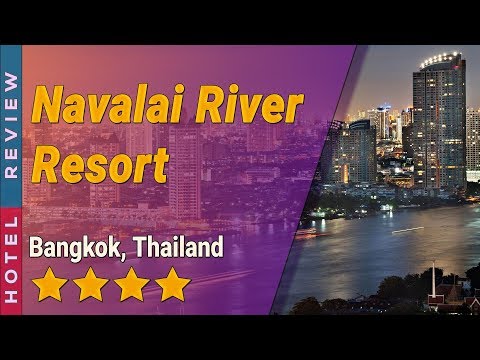 Navalai River Resort hotel review | Hotels in Bangkok | Thailand Hotels