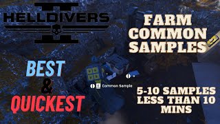 best and quick way to farm common samples - helldivers 2